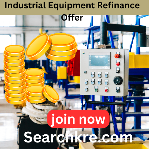 Industrial Equipment Refinance Offer