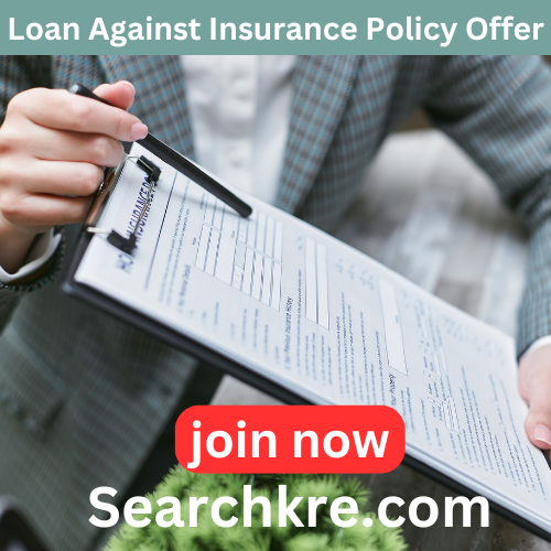 Loan Against Insurance Policy Offer