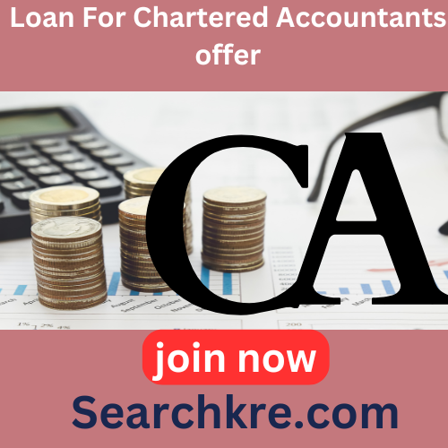 Loan For Chartered Accountants offer
